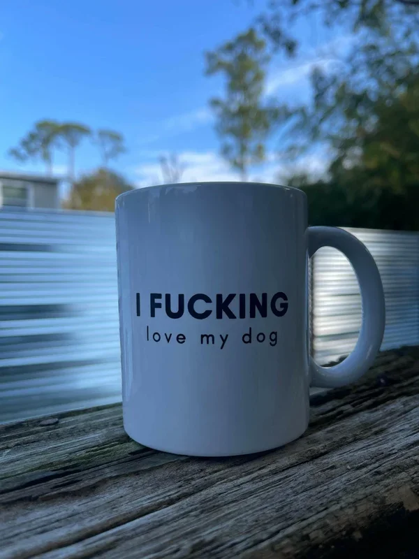 I Fucking Love My Dog Coffee Mug